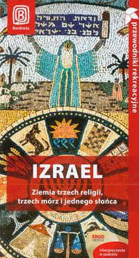 Izrael Ziemia trzech religii, trzech mórz i jednego słońca - Krzysztof Bzowski - książka