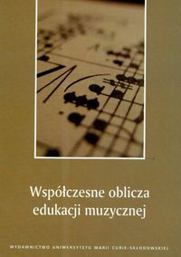 Współczesne oblicza edukacji muzycznej - Gozdecka Renata, Grusiewicz Mirosław - książka