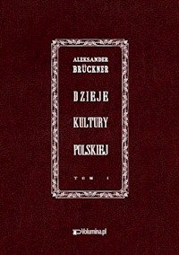 Dzieje kultury polskiej - Bruckner Aleksander - książka