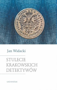 Stulecie krakowskich detektywów - Jan Widacki - książka