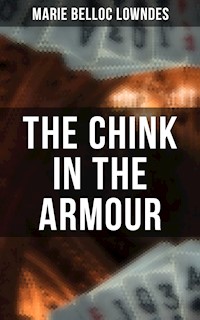 THE CHINK IN THE ARMOUR - Marie Belloc Lowndes - ebook