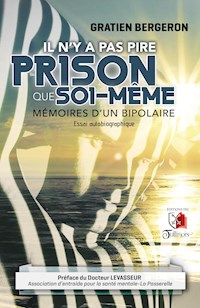 Il n'y a pas pire prison que soi-même - Gratien Bergeron - ebook