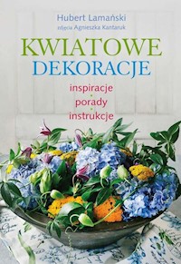 Kwiatowe dekoracje - Lamański Hubert - książka