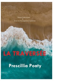 La traversée - Prescillia Poaty - ebook