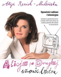 Alicja po drugiej stronie lustra - Alicja Resich-Modlińska - książka