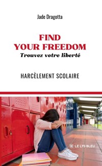 FIND YOUR FREEDOM: - Dragotta Jade - ebook