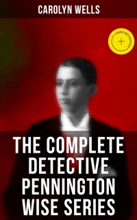 The Complete Detective Pennington Wise Series - Carolyn Wells - ebook
