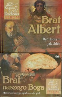 Brat Albert Być dobrym jak chleb - Marek Balon - książka
