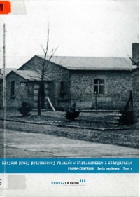 Miejsca pracy przymusowej Polakow w Starlsundzie i Stargardzie - Jolanta Aniszewska, Andrzej Bierca, Petra Clemens - ebook