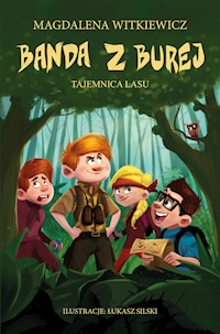 Banda z Burej. Tajemnica lasu - Magdalena Witkiewicz - ebook + audiobook