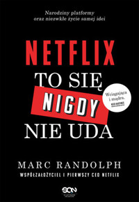 Netflix. To się nigdy nie uda - Marc Randolph - ebook + audiobook + książka