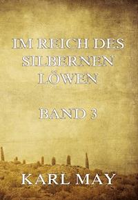 Im Reich des silbernen Löwen Band 3 - Karl May - ebook