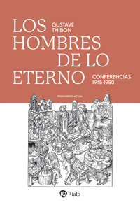 Los hombres de lo eterno - Gustave Thibon - ebook