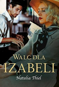 Walc dla Izabeli - Thiel Natalia - ebook + audiobook + książka
