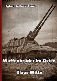 Waffenbrüder im Osten - Klaus Witte - Egbert Sellhorn-Timm - ebook