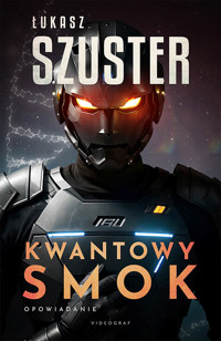 Kwantowy smok - Łukasz Szuster - ebook