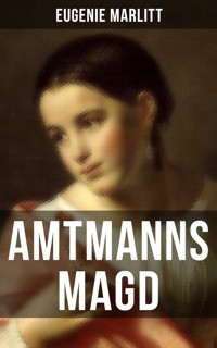 Amtmanns Magd - Eugenie Marlitt - ebook