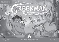 Greenman and the Magic Forest A Teacher's Resource Book - Miller Marilyn, Elliott Karen - książka