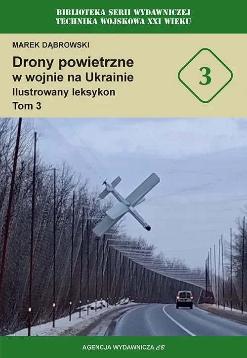Drony powietrzne w wojnie na Ukrainie. Ilustrowany leksykon. Tom 3 - Marek Dąbrowski - książka