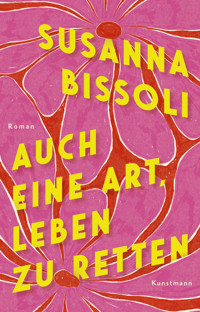 Auch eine Art, Leben zu retten - Susanna Bissoli - ebook