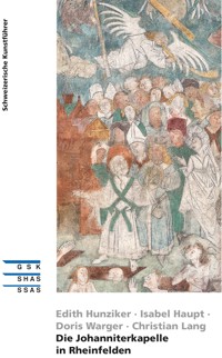 Die Johanniterkapelle in Rheinfelden - Edith Hunziker - ebook