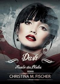 Dash - Christina M. Fischer - ebook