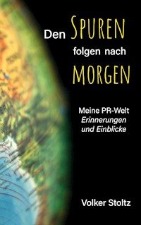 Den Spuren folgen nach morgen - Volker Stoltz - ebook