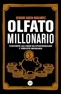 Olfato millonario - Gerardo García Manjarrez - ebook