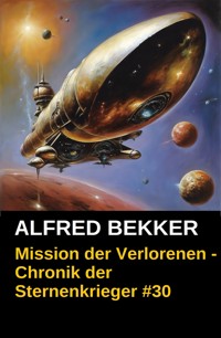 Chronik der Sternenkrieger 30: Mission der Verlorenen - Alfred Bekker - ebook