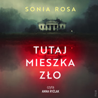 Tutaj mieszka zło - Rosa Sonia - ebook + audiobook + książka