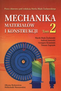 Mechanika materiałów i konstrukcji Tom 2 - Bijak-Żochowski Marek, Jaworski Andrzej - książka