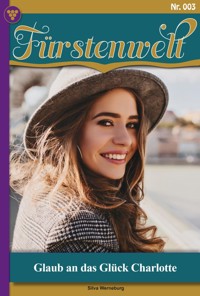 Glaub an das Glück, Charlotte! - Silva Werneburg - ebook