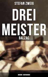 Drei Meister: Balzac - Dickens - Dostojewski - Stefan Zweig - ebook