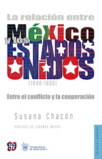 La relación entre México y los Estados Unidos (1940-1955) - Susana Chacón - ebook