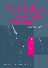 Psychologia człowieka dorosłego - Oleś Piotr K. - książka