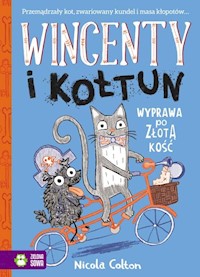 Wincenty i Kołtun Tom 2 Wyprawa po złotą kość - Colton Nicola - książka