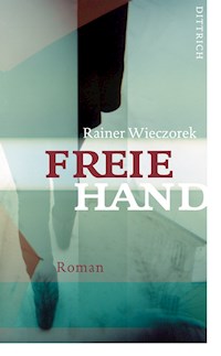 Freie Hand - Rainer Wieczorek - ebook