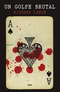 Un golpe brutal - Richard Lange - ebook