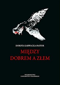 Między dobrem a złem - Karwacka-Pastor Dorota - książka