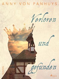 Verloren und gefunden - Anny von Panhuys - ebook