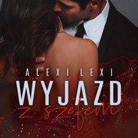 Wyjazd z szefem - Lexi Alexi - ebook + audiobook