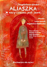 Aliaszka - W nocy czasem jest jasno - Magdalena Górska - audiobook