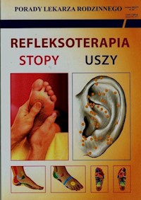 Refleksoterapia Stopy Uszy - Emilia Chojnowska - książka