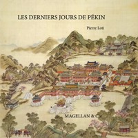 Les derniers jours de Pékin - Pierre Loti - ebook