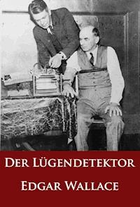 Der Lügendetektor - Edgar Wallace - ebook
