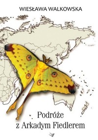Podróże z Arkadym Fiedlerem - Walkowska Wiesława - książka