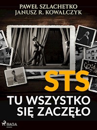 STS. Tu wszystko się zaczęło - Janusz R. Kowalczyk, Paweł Szlachetko - ebook