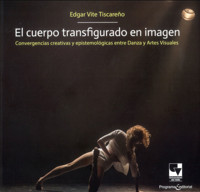 El cuerpo transfigurado en imagen - Edgar Vite - ebook