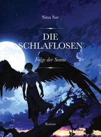 Die Schlaflosen - Sina Sar - ebook