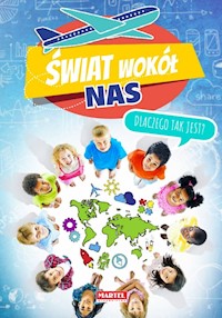 Świat wokół nas Dlaczego tak jest? - zbiorowa praca - książka